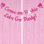 Come on, Let's Go Glittery Party Banner with Macaron Pink Fringe Curtains