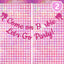 Come on, Let's Go Glittery Hot Pink Party Banner with Sparkle Pink Square Fringe Curtains